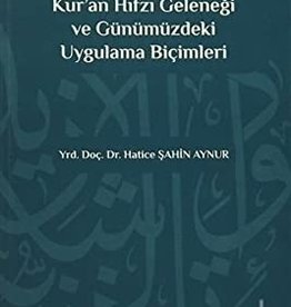 Kur'an Hıfzı Geleneği ve Günümüzdeki Uygulama Biçimleri