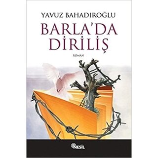 Yavuz Bahadiroglu Barla'da Diriliş