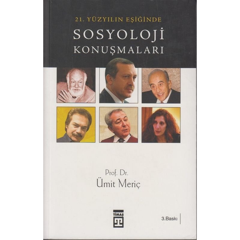 Umit Meric 21. Yüzyılın Eşiğinde Sosyoloji Konuşmaları