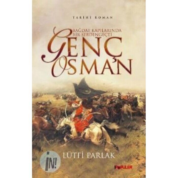 Lutfi Parlak Genç Osman Bağdat Kapılarında Bir Serdengeçti