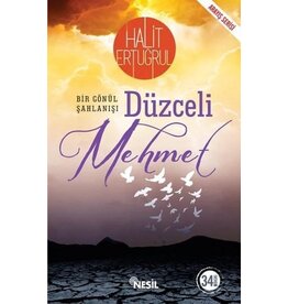 Bir Gönül Şahlanışı Düzceli Mehmet