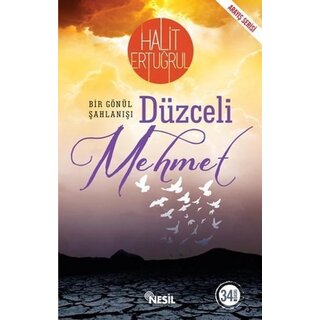 Halit Ertuğrul Bir Gönül Şahlanışı Düzceli Mehmet