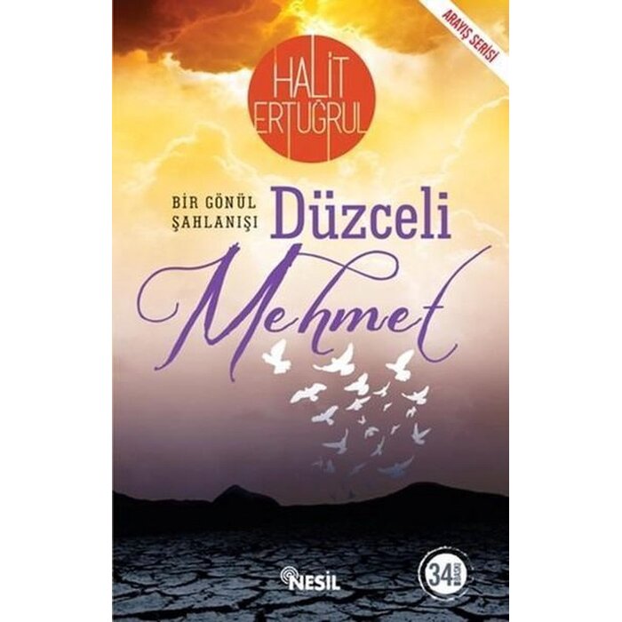 Halit Ertuğrul Bir Gönül Şahlanışı Düzceli Mehmet