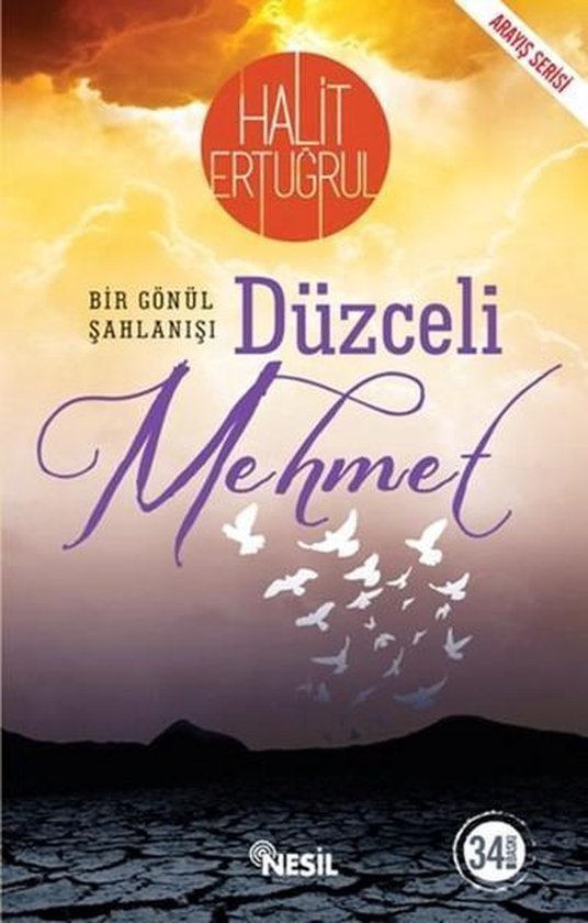 Halit Ertuğrul Bir Gönül Şahlanışı Düzceli Mehmet