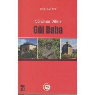 Sefik Kantar Günümüz Diliyle Gül Baba