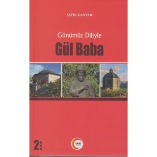 Sefik Kantar Günümüz Diliyle Gül Baba