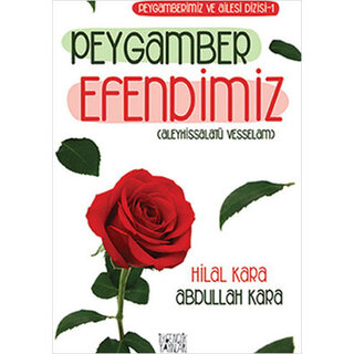 Hilal Kara Peygamberimiz ve Aile Dizisi - 1 Peygamber Efendimiz (Aleyhissalatü Vesselam)