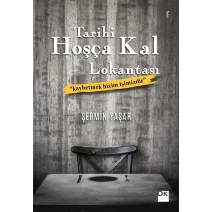 Sermin Yasar Tarihi Hoşça Kal Lokantası ''Kaybetmek bizim Işimizdir''