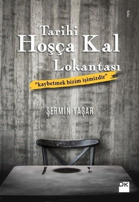 Sermin Yasar Tarihi Hoşça Kal Lokantası ''Kaybetmek bizim Işimizdir''