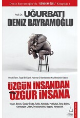 Üzgün Insandan Özgür Insana