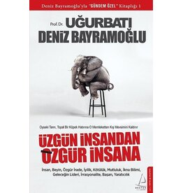 Üzgün Insandan Özgür Insana