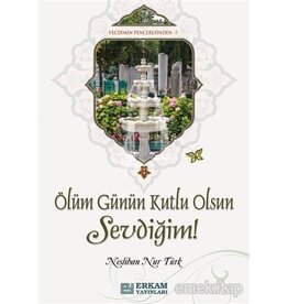 Ölüm Günün Kutlu Olsun Sevdiğim!