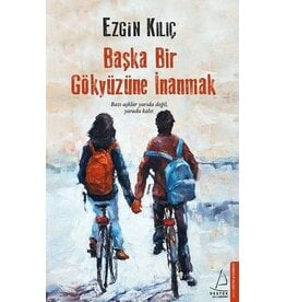 Başka Bir Gökyüzüne Inanmak