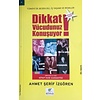 Dikkat Vücudumuz Konuşuyor!