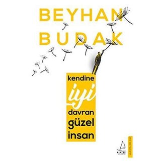 Beyhan Budak Kendine İyi Davran Güzel Insan