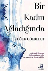 Bir Kadın Ağladığında