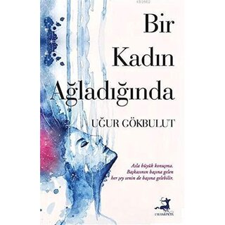 Bir Kadın Ağladığında