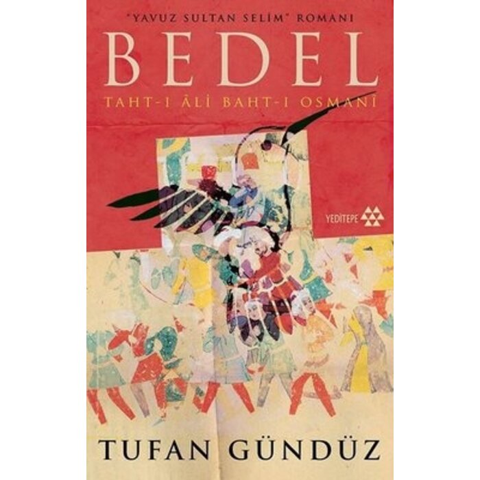 Tufan Gündüz Bedel Taht-ı Ali Baht-ı Osmani