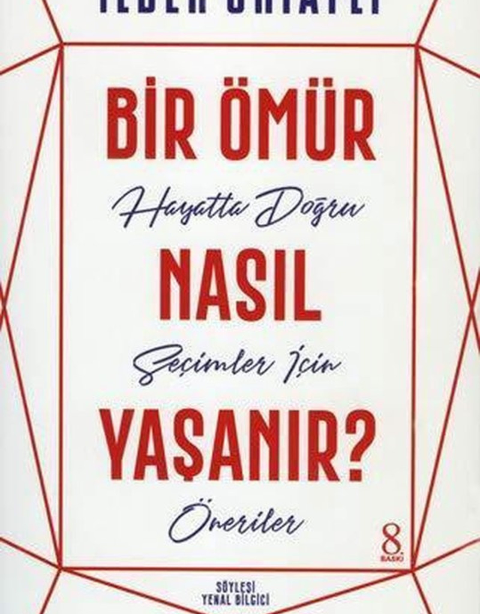 Bir Ömür Nasıl Yaşanır