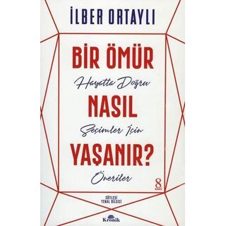 Ilber Ortayli Bir Ömür Nasıl Yaşanır