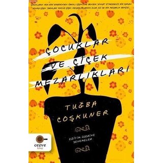 Tugba Coskuner Çocuklar ve Çiçek Mezarlıkları
