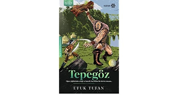 Ufuk Tufan Tepegöz Oğuz Yiğitlerinin Cengi ve Lanetli, Baş Belası Bir Devin Romanı...