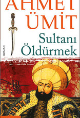 Sultanı Öldürmek