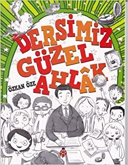 Ozkan Oze Dersimiz Güzel Ahlak