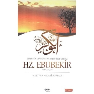 Mustafa Necati Bursali En Büyük Sıddikıyet ve Teslimiyet Örneği Hz. Ebubekir