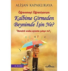 Kalbime Girmeden Beynimde Işin Ne?