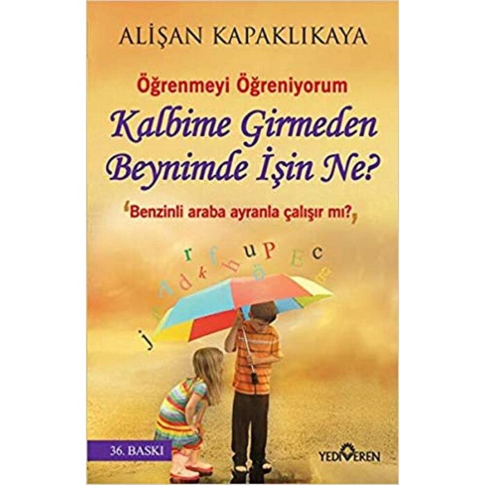 Kalbime Girmeden Beynimde Işin Ne?