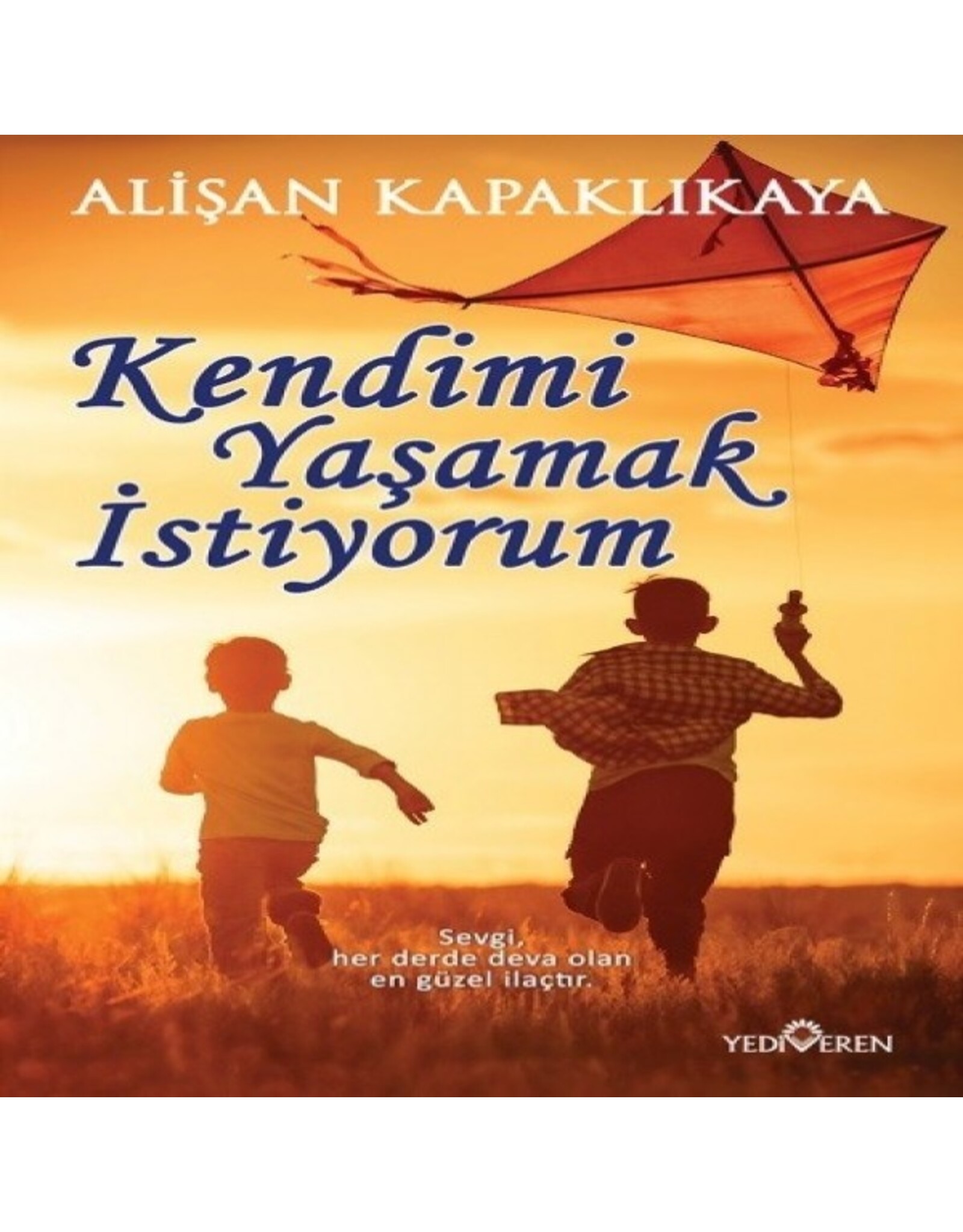 Kendimi Yaşamak Istiyorum