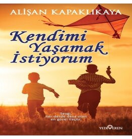 Kendimi Yaşamak Istiyorum