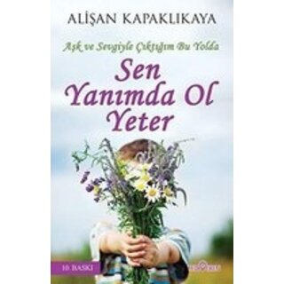 Sen Yanımda Ol Yeter