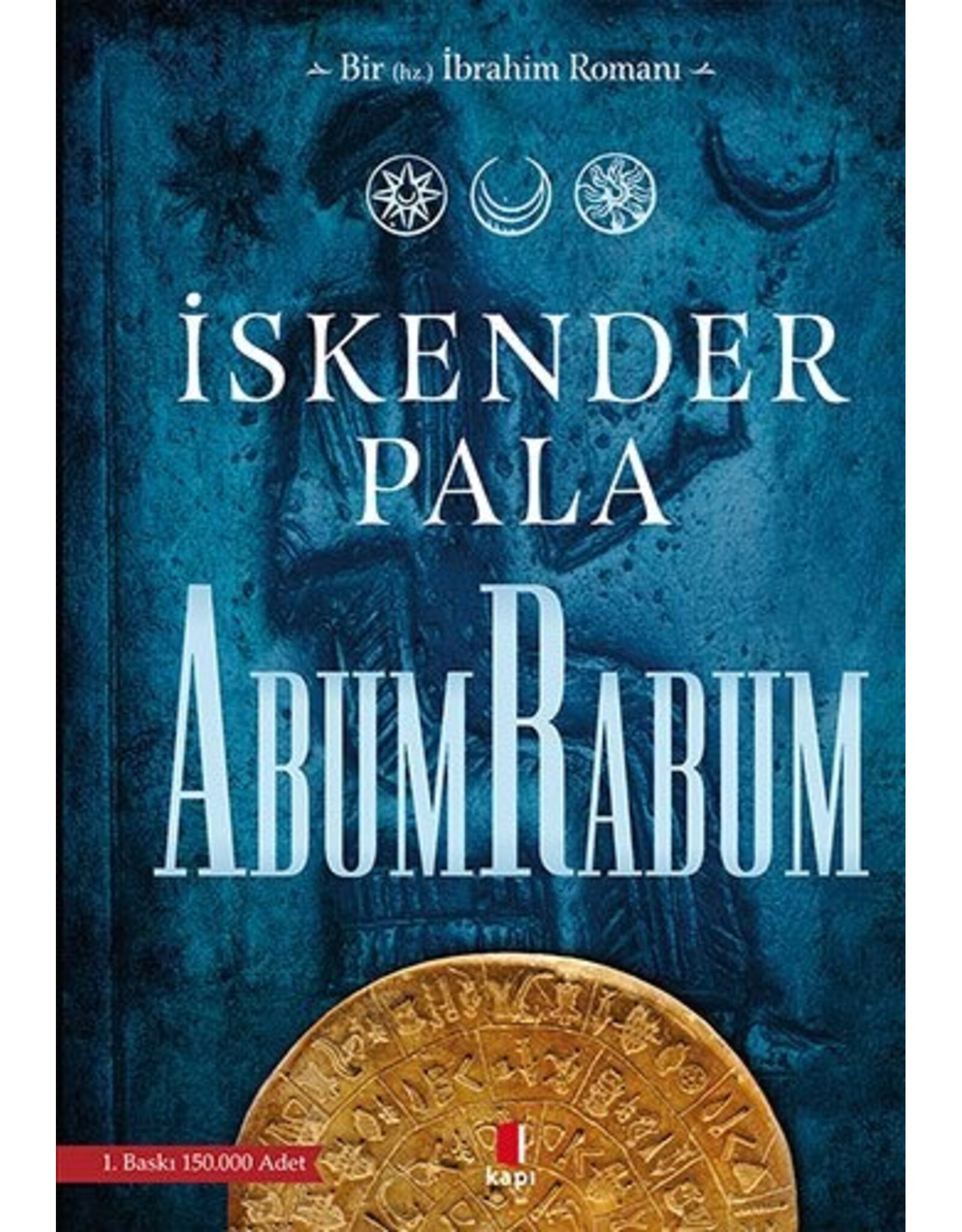 AbumRabum Bir (Hz.) Ibrahim Romanı