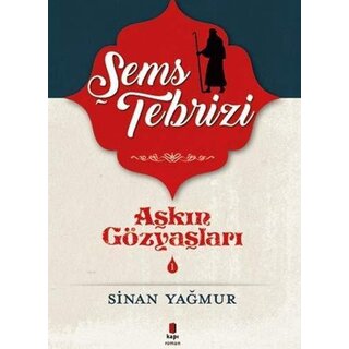 Sinan Yağmur Aşkın Gözyaşları - 1 Şems Tebrizi