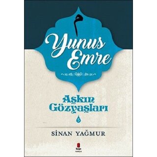 Sinan Yağmur Aşkın Gözyaşları - 5 Yunus Emre