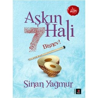 Sinan Yağmur Aşkın 7 Hali Bişnev