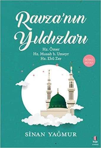 Sinan Yağmur Ravza'nın Yıldızları 2 Hz. Ömer Hz. Musab b. Umeyr Hz. Ebu Zer