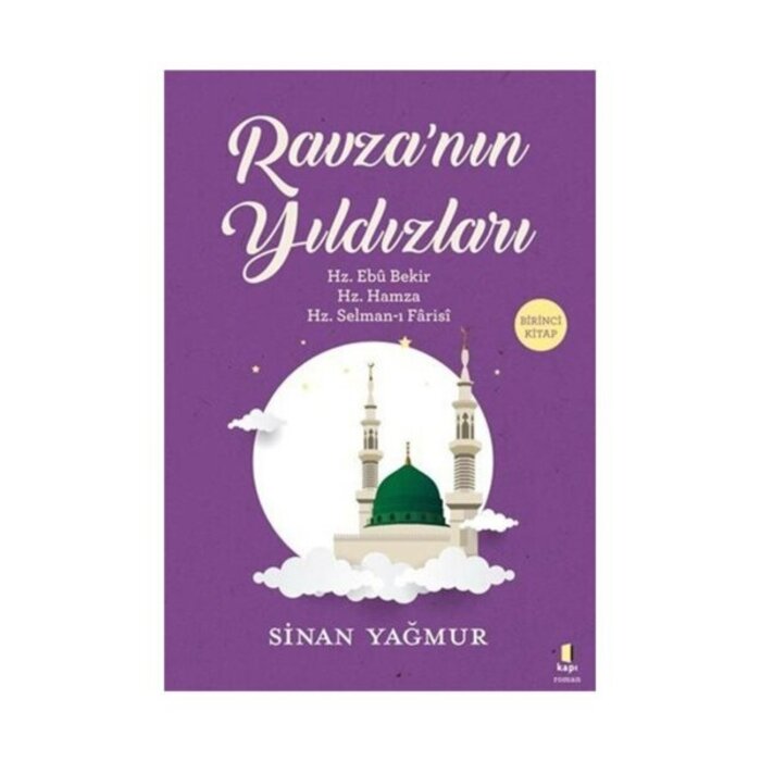 Sinan Yağmur Ravza'nın Yıldızları 1 Hz. Ebubekir Hz. Hamza Hz. Selman-ı Farisi