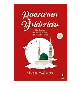 Ravza'nın Yıldızları 3 Hz. Osman Hz. Bilal-i Habeşi Hz. Halid b. Velid