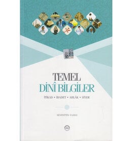 Temel Dini Bilgiler(İtikad, İbadet, Ahlâk, Siyer)