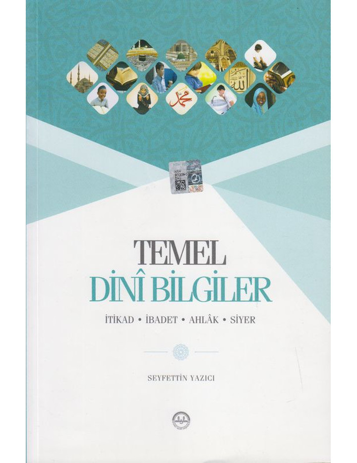 Temel Dini Bilgiler(İtikad, İbadet, Ahlâk, Siyer)