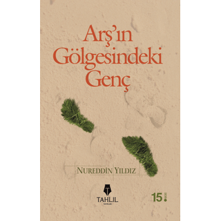 Nureddin Yildiz Arş'ın Gölgesindeki Genç