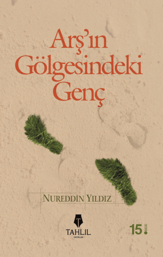 Nureddin Yildiz Arş'ın Gölgesindeki Genç