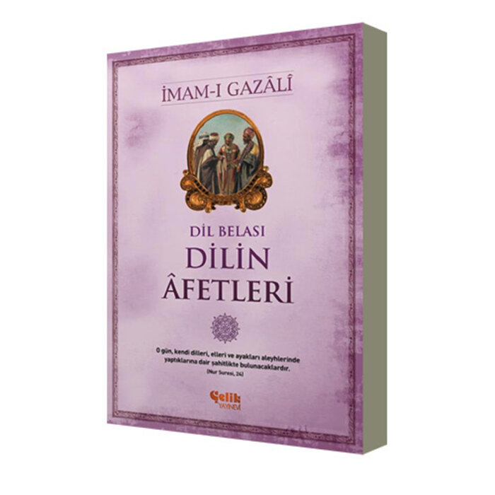 Imam Gazali Dil Belası Dilin Afetleri