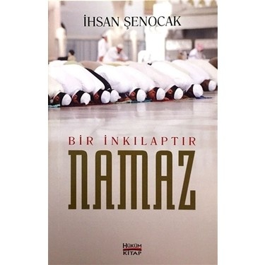 İhsan Şenocak Bir Inkilaptır Namaz