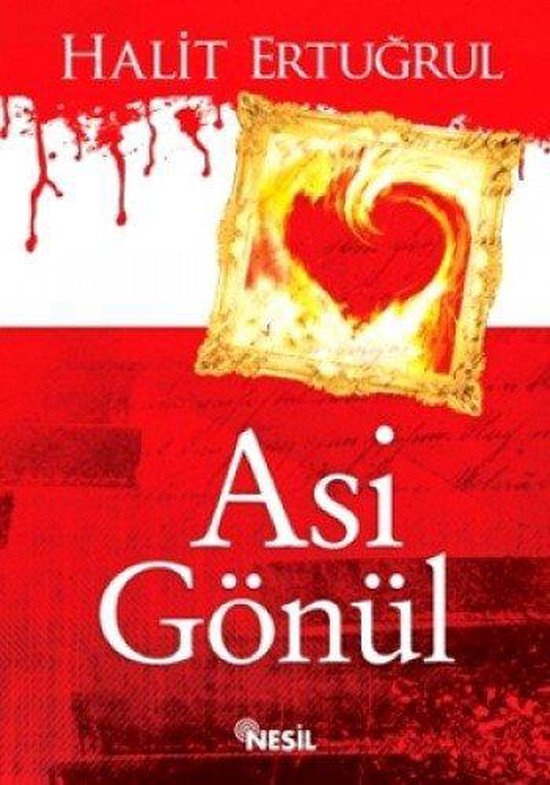 Halit Ertuğrul Asi Gönül