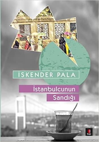 Iskender Pala Istanbulcunun Sandığı
