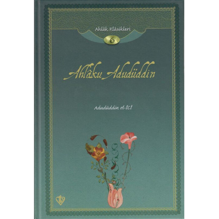 Ahlaku Adudüddin Adudüddin el-İCİ Ahlak Klasikleri 6
